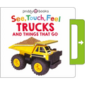 See, Touch, Feel: Trucks and Things That Go: A Noisy Pull-Tab Book