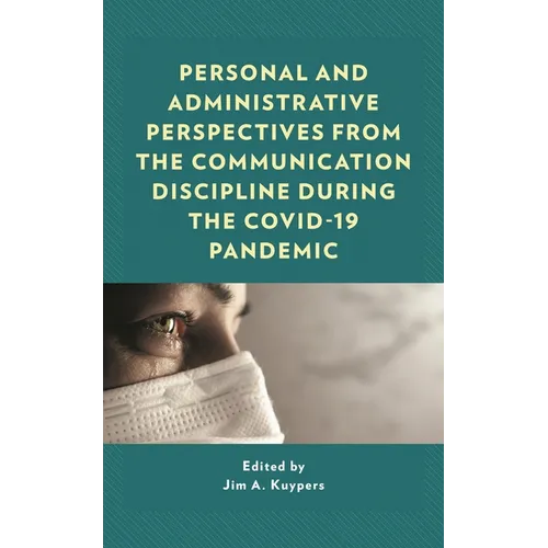 Personal and Administrative Perspectives from the Communication Discipline During the Covid-19 Pandemic