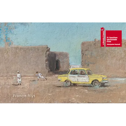 Francis Alÿs: The Nature of the Game
