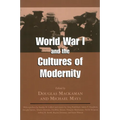 World War I and the Cultures of Modernity