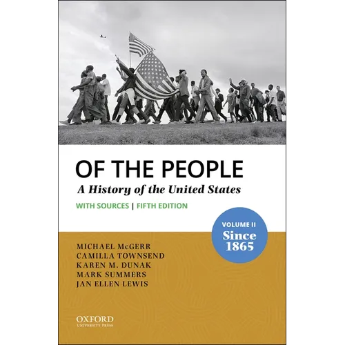 Of the People: Volume II: Since 1865 with Sources