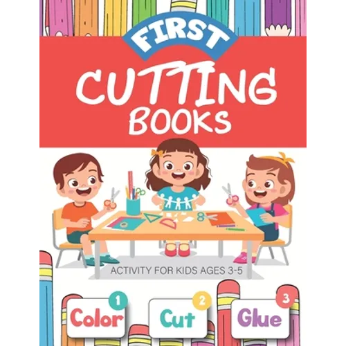 First Cutting books for kids ages 3-5: Gluing scissor skill book Activity Animal Fun Cutting Workbook Preschool Kindergarten, Ages 3 to 5 Great for a