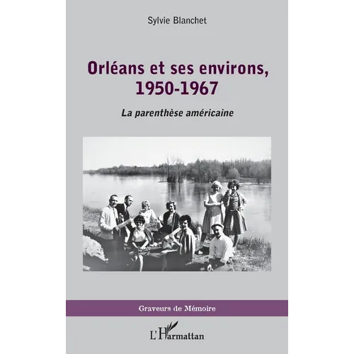 Orléans et ses environs, 1950-1967: La parenthèse américaine