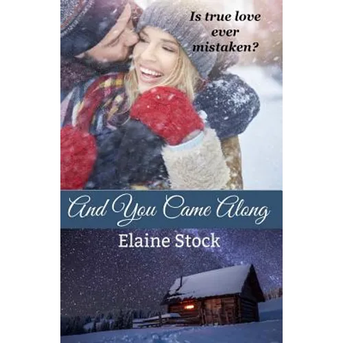 And You Came Along: A Novella
