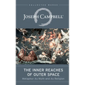 The Inner Reaches of Outer Space: Metaphor as Myth and as Religion