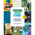 Posters for the Planet: Tear, Paste, Protest: 50 Reusable and Recyclable Posters