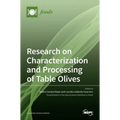 Research on Characterization and Processing of Table Olives