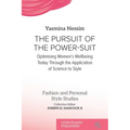 The Pursuit of the Power-Suit: Optimising Women's Wellbeing Today Through the Application of Science to Style