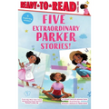 Five Extraordinary Parker Stories!: Parker Dresses Up; Your Friend, Parker; Parker Grows a Garden; Parker's Big Feelings; Parker's Slumber Party