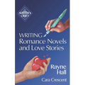 Writing Romance Novels and Love Stories: Professional Techniques for Fiction Authors