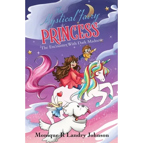 The Mystical Fairy Princess: The Encounter With Dark Madness