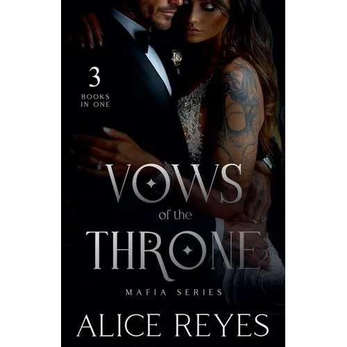 Vows of the Throne Mafia Series, 3 Books in One!
