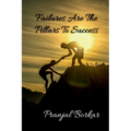 Failures Are The Pillars To Success