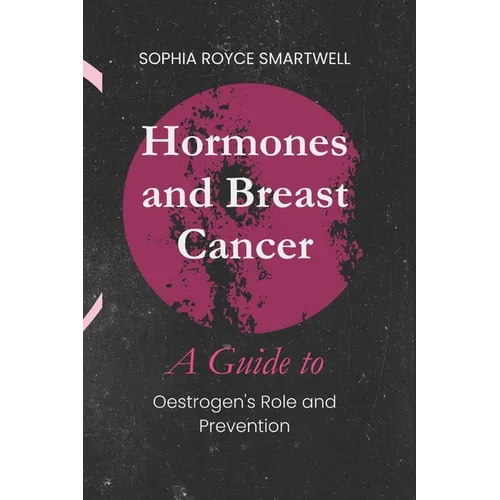 Hormones and Breast Cancer: A Guide to Oestrogen's Role and Prevention