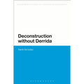 Deconstruction Without Derrida