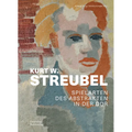 Kurt W. Streubel: Spielarten Des Abstrakten in Der DDR