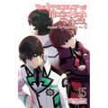 The Irregular at Magic High School, Vol. 15 (Light Novel): Ancient City Insurrection Arc, Part II Volume 15