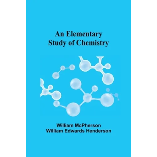 An Elementary Study of Chemistry