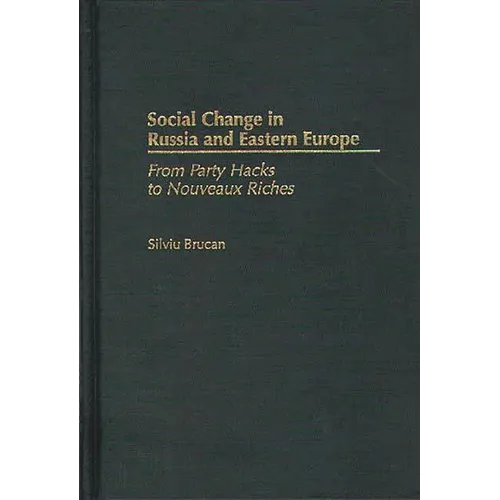 Social Change in Russia and Eastern Europe: From Party Hacks to Nouveaux Riches