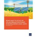 Road Map to Scale Up Solar Irrigation Pumps in Bangladesh (2023-2031)