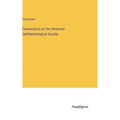 Transactions on the American Ophthalmological Society