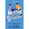 Mother Shucker