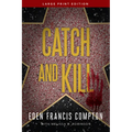 Catch and Kill