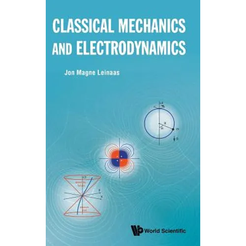 Classical Mechanics and Electrodynamics