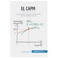 El CAPM: Las claves del modelo de valoración de activos financieros