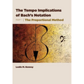 The Tempo Implications of Bach's Notation: Part 1-The Proportional Method
