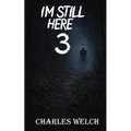 I'm Still Here 3