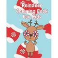 Reindeer Coloring Book for Kids: Fun Children's Christmas Stocking Stuffer for Toddlers & Children - 50 Fun Pages to Color with Santa, Elves, Snowmen