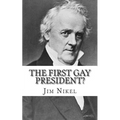 The First Gay President?: A Look into the Life and Sexuality of James Buchanan, Jr.