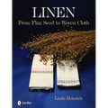 Linen: From Flax Seed to Woven Cloth