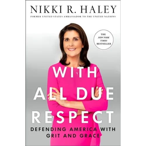 With All Due Respect: Defending America with Grit and Grace