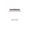 Sacred Mysteries among the Mayas and the Quiches - 11, 500 Years Ago: In Times Anterior to the Temple of Solomon