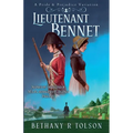 Lieutenant Bennet: A Pride & Prejudice Variation