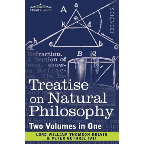 Treatise on Natural Philosophy (Two Volumes in One)