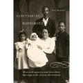 Sanctioning Matrimony: Western Expansion and Interethnic Marriage in the Arizona Borderlands