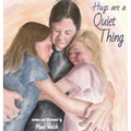 Hugs are a Quiet Thing