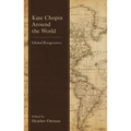 Kate Chopin Around the World: Global Perspectives