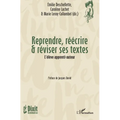 Reprendre, réécrire & réviser ses textes: L'élève apprenti-auteur