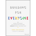 Building for Everyone: Expand Your Market with Design Practices from Google's Product Inclusion Team