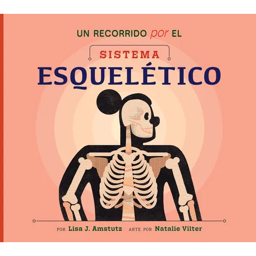 Un Recorrido Por El Sistema Esquelético