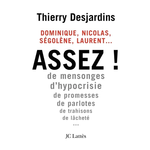 Nicolas, Laurent, Ségolène, Dominique...Assez !