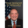 From Immigrant to Ambassador: My American Journey