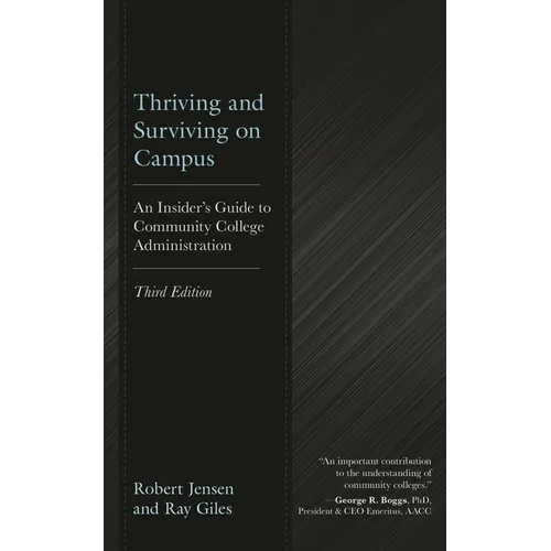 Thriving and Surviving on Campus: An Insider's Guide to Community College Administration