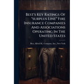 Best's Key Ratings Of "surplus Line" Fire Insurance Companies And Associations Operating In The United States