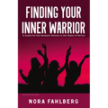 Finding Your Inner Warrior: A Guide for the Hesitant Woman in the Wake of Metoo