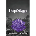 I Kept Silence: Volume Two of the Roaring All the Day Long Series